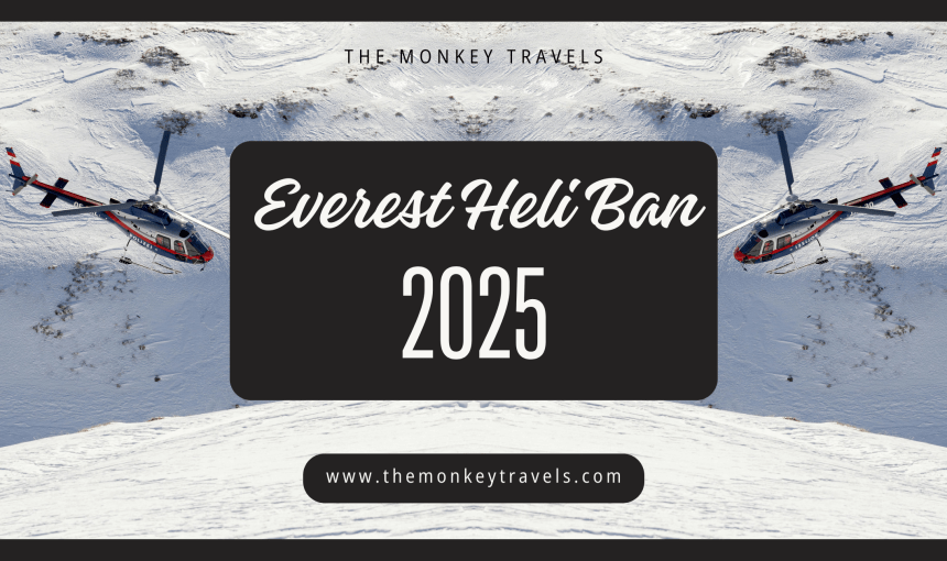 Everest Helicopter Ban 2025: What It Means for Trekkers and Tourism