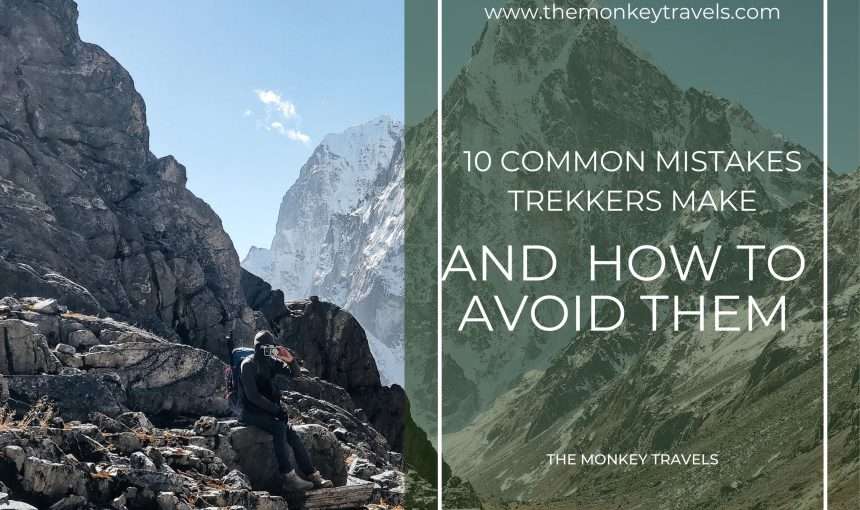 First-Time Trekkers’ Mistakes